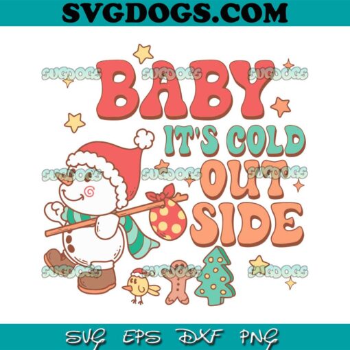 Baby Its Cold Outside SVG, Christmas SVG PNG EPS DXF