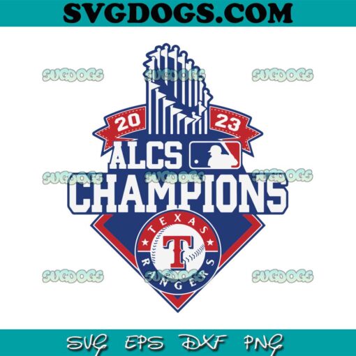 Baseball ALCS Champions 2023 Texas Rangers SVG, Texas Rangers SVG PNG EPS DXF