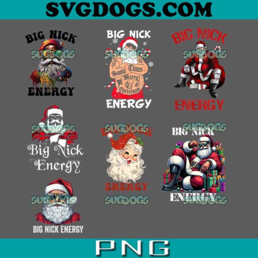 Big Nick Energy PNG Bundle, Funny Santa Christmas PNG, Energy Santa PNG