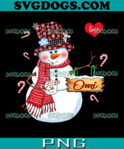 Christmas Snowman PNG, I Love Being An Omi Snowman Xmas PNG, Happy New Merry Christmas PNG