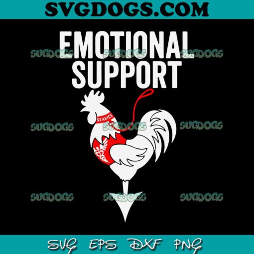 Emotional Support SVG, Chicken Emotional Support Cock SVG PNG DXF EPS