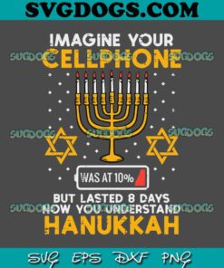 Hanukkah Imagine Your Cellphone Chanukah Jew SVG, Happy Hanukkah SVG, Chanukah Jewish Holiday SVG PNG DXF EPS