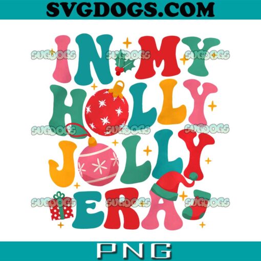 In My Holly Jolly Era PNG, Christmas Crewneck PNG, Trendy Christmas PNG