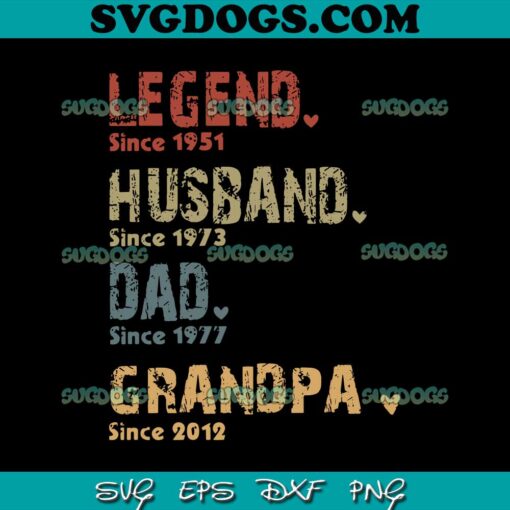 Legend Husband Dad And Grandpa Since SVG, Family Personalized Custom SVG, Father’s Day SVG, Birthday Gift For Dad, Grandpa SVG PNG EPS DXF