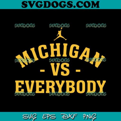 Michigan vs Everyone SVG, Harbaugh Michigan SVG, Jim Harbaugh Michigan Sport SVG PNG DXF EPS