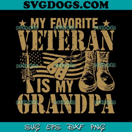 My Favorite Veteran Is My Grandpa SVG, Veterans Day