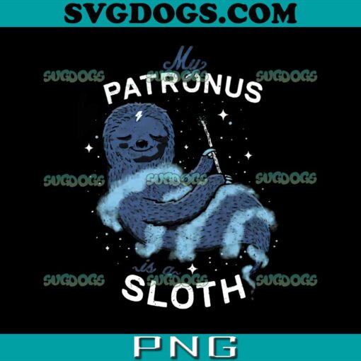 My Patronus Is A Sloth PNG, Funny Lazy Day PNG, Potterhead Sloth PNG