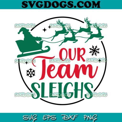 Our Team Sleighs SVG, Office Christmas Gifts SVG PNG EPS DXF