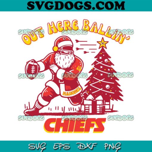 Out Here Balling Chiefs SVG, Baseball Christmas SVG, Funny Santa SVG PNG EPS DXF