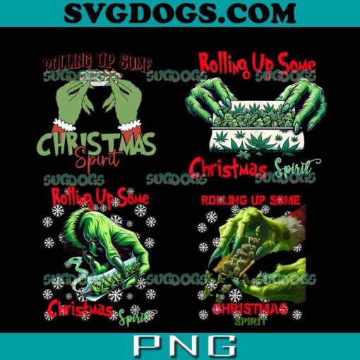 Rolling Up Some PNG Bundle, Christmas Spirit PNG, Grinch Christmas PNG