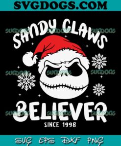 Sandy Claws Believer Since 1998 SVG, Jack Skellington Sandy Claws SVG, Jack Santa SVG PNG EPS DXF