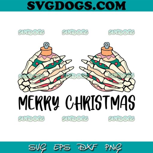 Skeleton Hands Merry Christmas SVG, Merry Christmas Skeleton Boobs Hands Balls SVG, Skeleton Christmas SVG PNG EPS DXF