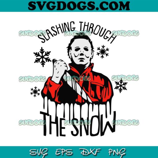 Slashin Through The Snow Michael Myers SVG, Michael Myers Christmas SVG PNG EPS DXF