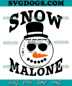 Snow Malone SVG, Christmas Always Tired SVG PNG DXF EPS