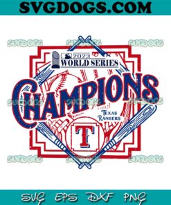 Texas Rangers Red 2023 World Series Champions SVG, Texas Rangers Baseball Champ SVG, Texas Rangers 2023 SVG PNG EPS DXF