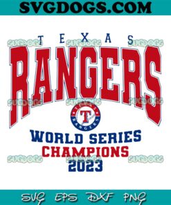 Texas Rangers World Series Champions 2023 SVG, Texas Rangers SVG PNG EPS DXF