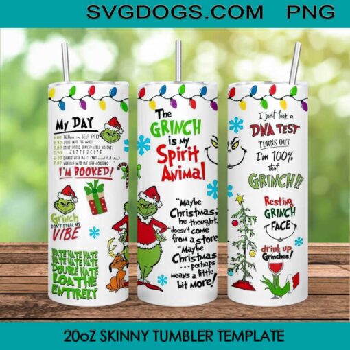 The Grinch Quotes Christmas Tumbler Wrap PNG, The Grinch Is My Spirit Animal Tumbler Wrap PNG File