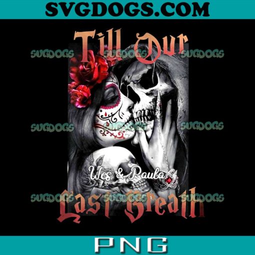 Till Our Last Breath PNG, Sugar Skull With Roses Goth Lovers PNG