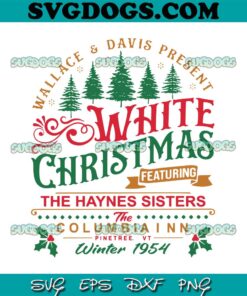 White Christmas Movie 1954 SVG, Wallace and Davis Haynes Sisters SVG PNG EPS DXF