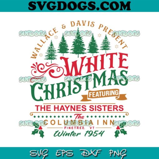 White Christmas Movie 1954 SVG, Wallace and Davis Haynes Sisters SVG PNG EPS DXF