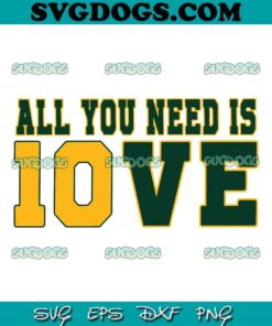 All You Need Is Jordan Love Football SVG, Green Bay Packers SVG PNG EPS DXF