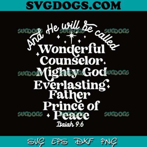 And He Will Be Called Bible Verse SVG, Christian Christmas SVG PNG EPS DXF