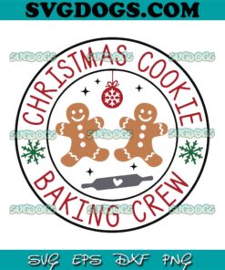 Christmas Cookie Baking Crew SVG, Gingerbread Christmas SVG PNG EPS DXF