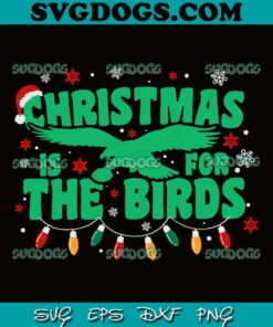 Christmas Is For the Birds SVG, Christmas Light SVG PNG EPS DXF