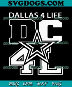 DC4L Dallas Cowboys For Life SVG, Dallas Cowboys SVG PNG EPS DXF