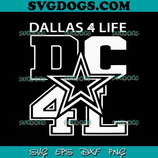 DC4L Dallas Cowboys For Life SVG, Dallas Cowboys SVG PNG EPS DXF