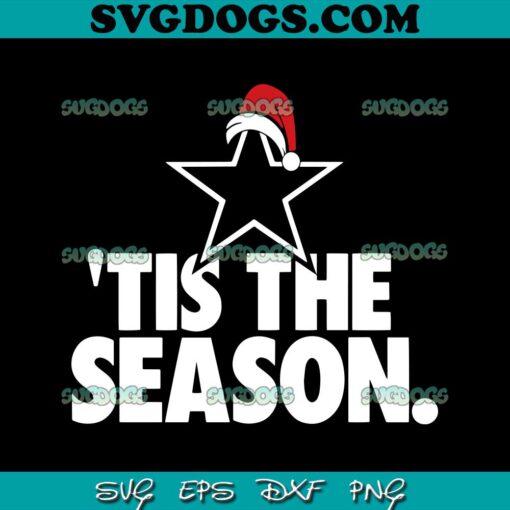 Dallas Cowboy Tis The Season SVG, Tis the Season Christmas SVG PNG EPS DXF