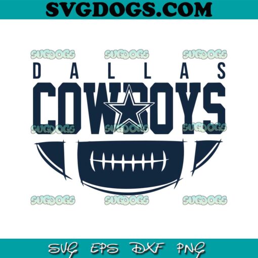 Dallas Cowboys Football Team SVG, Dallas Cowboys NFL SVG PNG EPS DXF