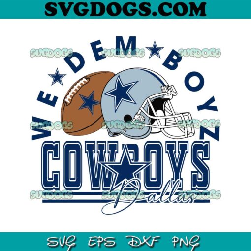 Dallas Cowboys Football We Dem Boyz SVG, Dallas Cowboys SVG PNG DXF EPS