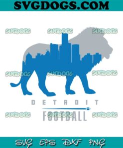 Detroit Football Lions Skyline SVG, Detroit Lions SVG PNG EPS DXF