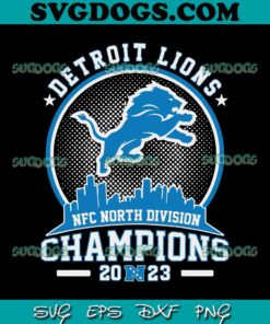 Detroit Lions 2023 NFC North Division Champions SVG, Detroit Lions SVG PNG DXF EPS