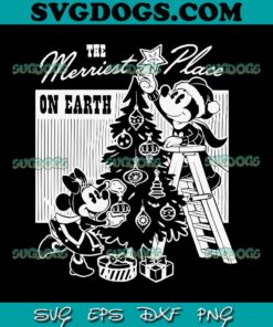 Disney The Merriest Place On Earth SVG, Mickey Minnie Christmas Tree SVG PNG EPS DXF