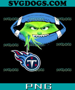 Grinch Ew Haters Tennessee Titans Logo SVG, Tennessee Titans SVG PNG EPS DXF