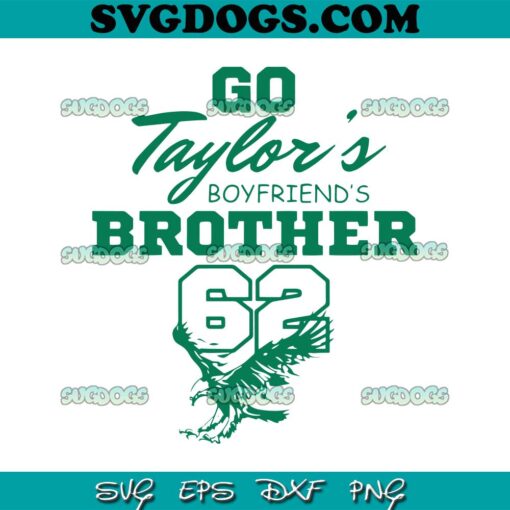 Go Taylors Boyfriends Brother SVG, Go Philly Travis And Taylor SVG PNG EPS DXF