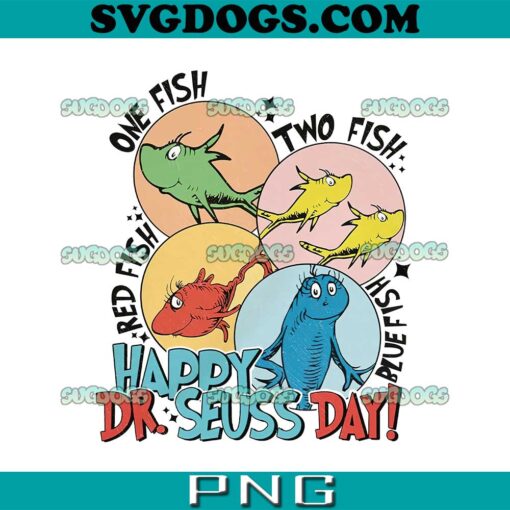 Happy Dr susse Day PNG, Read Across America Day PNG, One Fish Two Fish PNG