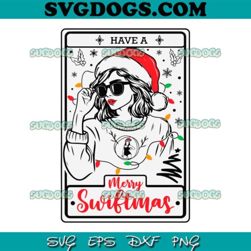 Have A Merry Swiftmas Christmas SVG, Taylor Swift SVG PNG EPS DXF