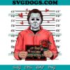 Michael Myers Valentine PNG, If I Had Feelings They’d Be For You PNG, Horror Valentine Day PNG