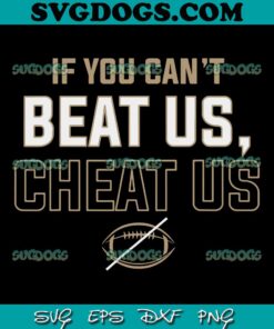 If You Can’t Beat Us SVG, Cheat Us Florida State College Fan SVG PNG EPS DXF