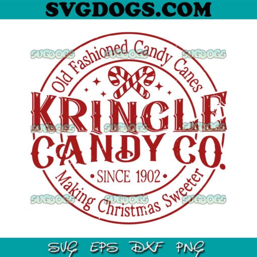 Kringle Candy Co Since 1902 SVG, Making Christmas Sweeter SVG PNG EPS DXF