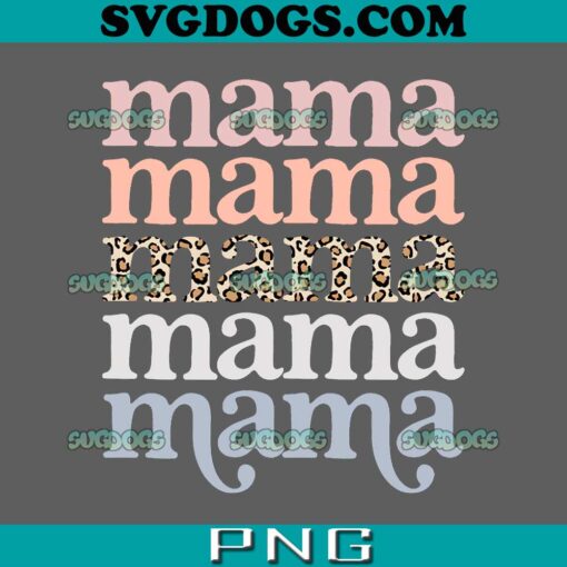 Leopard Mama PNG, Mother’s Day Gift, Mama Coffee Cup PNG, Gift for Mom Mama PNG, Retro Mama PNG