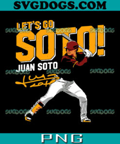 Let’s Go Juan Soto PNG, Soto Yankees PNG