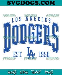 Los Angeles Dodgers Est 1958 SVG PNG EPS DXF