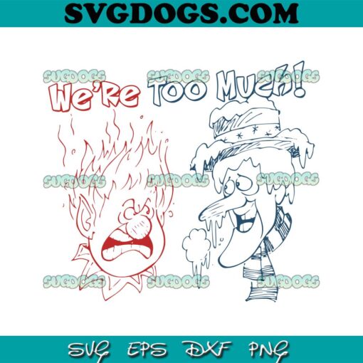 Miser Brothers SVG, We Are Too Much SVG PNG EPS DXF