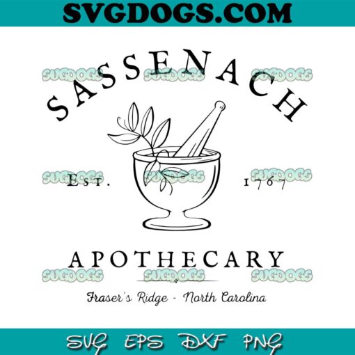 Sassenach Est 1767 Apothecary SVG, Jamie Fraser SVG, Fraser’s Ridge SVG PNG EPS DXF