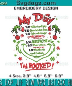 My Day Schedule Im Booked Christmas Embroidery, Grinch Christmas Embroidery