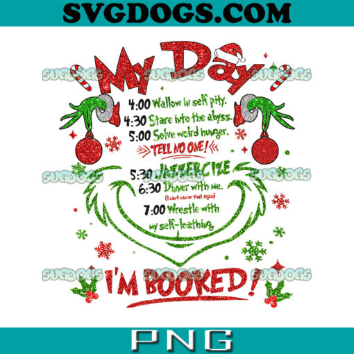 My Day Schedule Im Booked Christmas PNG, Merry Grinchmas PNG